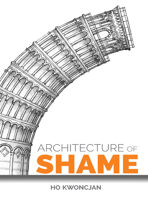 Title details for Architecture of Shame by Ho Kwon Cjan - Available